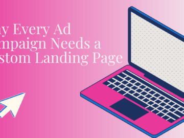 Why Every Ad Campaign Needs a Custom Landing Page | BoardroomPR