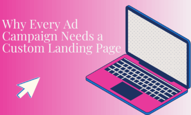 Why Every Ad Campaign Needs a Custom Landing Page | BoardroomPR